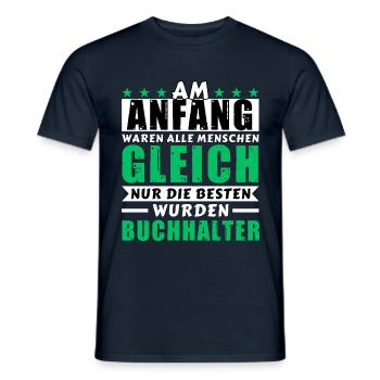 Am Anfang waren alle gleich - Buchhalter Edition - Männer T-Shirt - Navy - Vorne - AI Model Male 178 light (178cm)