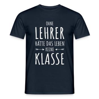 Lehrer Klasse Spruch Lehrerin Geschenkidee Schule - Männer T-Shirt - Navy - Vorne - AI Model Male 178 light (178cm)