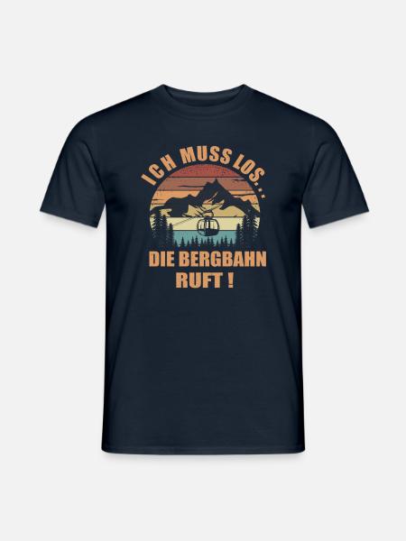 Ich muss los die Bergbahn ruft - Männer T-Shirt - Navy