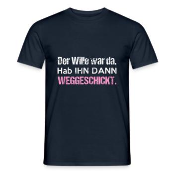 Der Wille war da. Hab IHN DANN WEGGESCHICKT. - Männer T-Shirt - Navy - Vorne - AI Model Male 178 light (178cm)