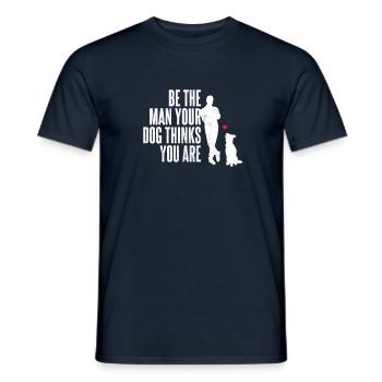 Be The Man Your Dog Thinks You Are - Men's T-Shirt - navy - Front - AI Model Male 178 light (178cm)