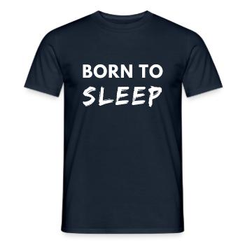 Born to sleep. Born to sleep. - Men's T-Shirt - navy - Front - AI Model Male 178 light (178cm)