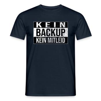 Kein Backup Kein Mitleid Informatik Computer Humor - Männer T-Shirt - Navy - Vorne - AI Model Male 178 light (178cm)