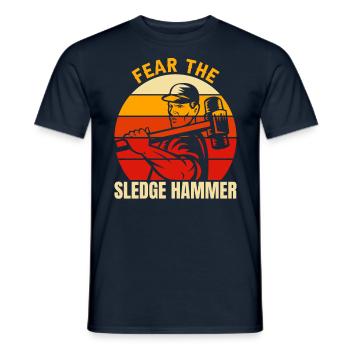 Fürchte den Vorschlaghammer perfekt für den Demo - Männer T-Shirt - Navy - Vorne - AI Model Male 178 light (178cm)