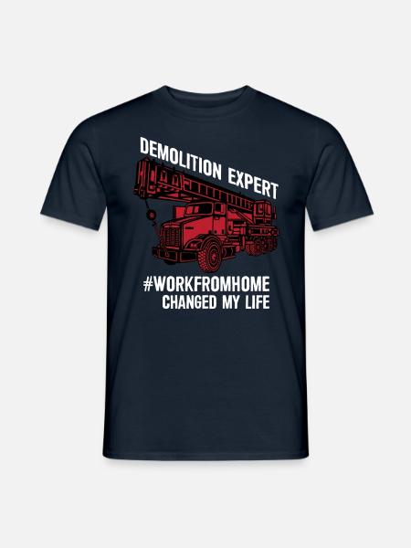 Abriss Experte mit Bagger und Kran auf der - Männer T-Shirt - Navy