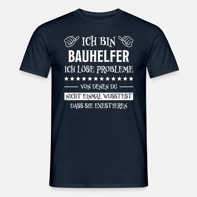 Bauhelfer Beruf Lustiger Spruch Bauhelfer Geschenk - Männer T-Shirt - Navy