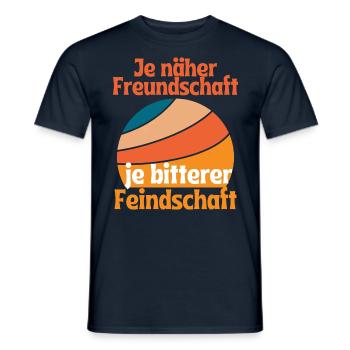 Je näher Freundschaft je bitterer Feindschaft - Männer T-Shirt - Navy - Vorne - AI Model Male 178 light (178cm)