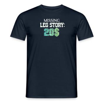 Missing Leg Story Amputierte Prothesenchirurgie - Männer T-Shirt - Navy - Vorne - AI Model Male 178 light (178cm)