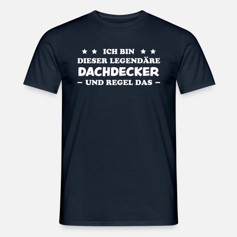 Dachdecker Handwerker Spruch Dachdecker Geschenk - Männer T-Shirt - Navy