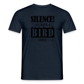 Silence, We Have a Bird Here Funny for Bird - Männer T-Shirt - Navy - Vorne - AI Model Male 178 light (178cm)