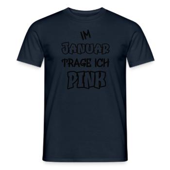 Im Januar trage ich pink Spruch Farbe pink - Männer T-Shirt - Navy - Vorne - AI Model Male 178 light (178cm)