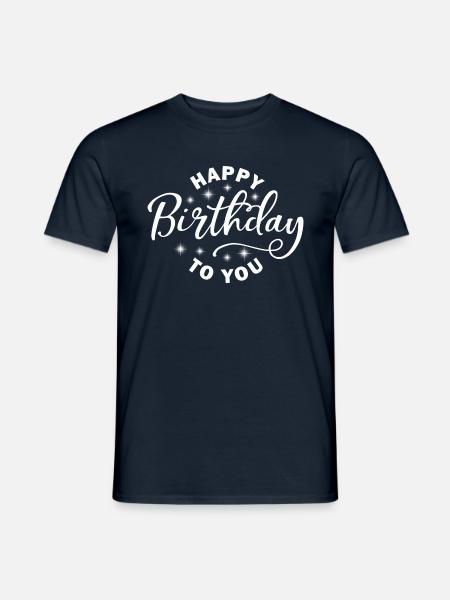 Happy Birthday To You spreuken cadeau-idee - Heren T-shirt - navy