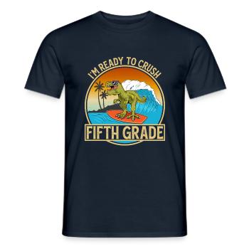 I'm Ready To Crush Fifth Class Dinosaur - Men's T-Shirt - navy - Front - AI Model Male 178 light (178cm)