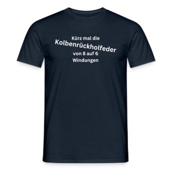 Kürz mal die Kolbenrückholfeder - KFZ-Mechaniker - Männer T-Shirt - Navy - Vorne - AI Model Male 178 light (178cm)