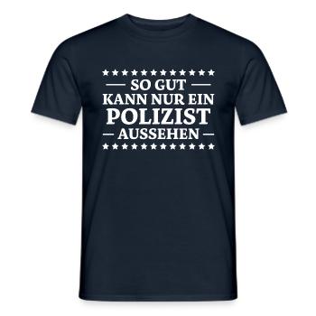 Polizist Spruch Polizei Lustiges Polizist Geschenk - Männer T-Shirt - Navy - Vorne - AI Model Male 178 light (178cm)