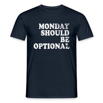 Monday should be optional white - Men's T-Shirt - navy - Front - AI Model Male 178 light (178cm)