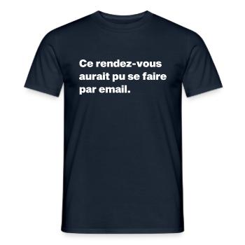 Ce rendez-vous aurait pu se faire par email - T-shirt homme - marine - Devant - AI Model Male 178 light (178cm)