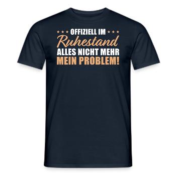 Ruhestand Nicht mein Problem Rentner - Männer T-Shirt - Navy - Vorne - AI Model Male 178 light (178cm)