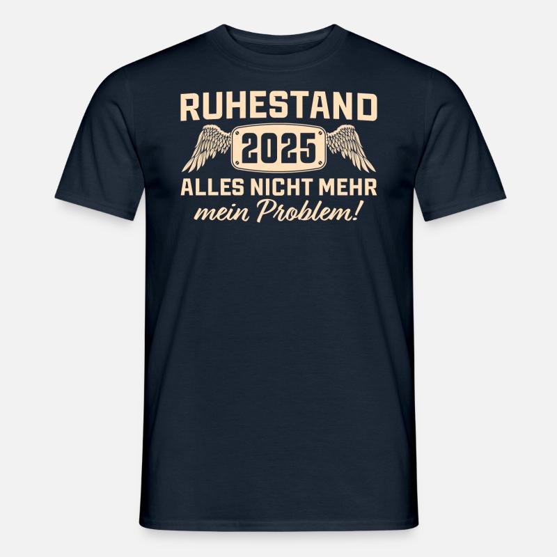 Ruhestand 2025 Nicht mein Problem Rentner - Männer T-Shirt - Navy