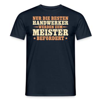 Die besten Handwerker werden Meister - Männer T-Shirt - Navy - Vorne - AI Model Male 178 light (178cm)
