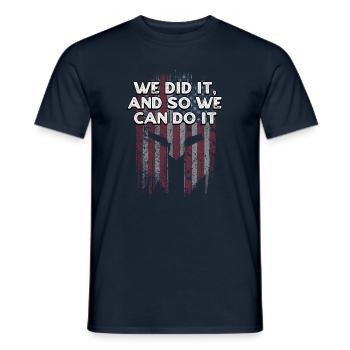 We Did It Patriotic American Patriotism USA - Men's T-Shirt - navy - Front - AI Model Male 178 light (178cm)