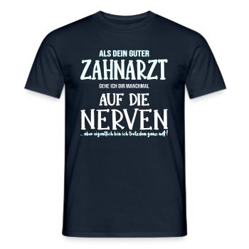 Zahnarzt Zahnmediziner auf die Nerven Geschenk - Männer T-Shirt - Navy - Vorne - AI Model Male 178 light (178cm)