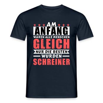 Am Anfang waren alle gleich - Schreiner Edition - Männer T-Shirt - Navy - Vorne - AI Model Male 178 light (178cm)