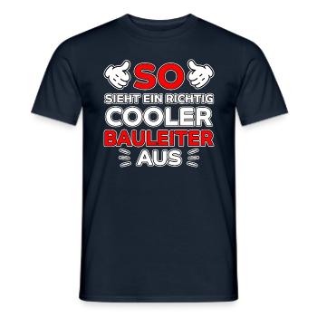 Bauleiter Beruf Lustiger Spruch Baustelle Geschenk - Männer T-Shirt - Navy - Vorne - AI Model Male 178 light (178cm)