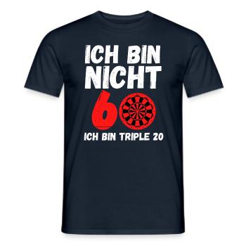 ICH BIN NICHT 60 - ICH BIN TRIPLE 20!! COOLES DART - Männer T-Shirt - Navy - Vorne - AI Model Male 178 light (178cm)