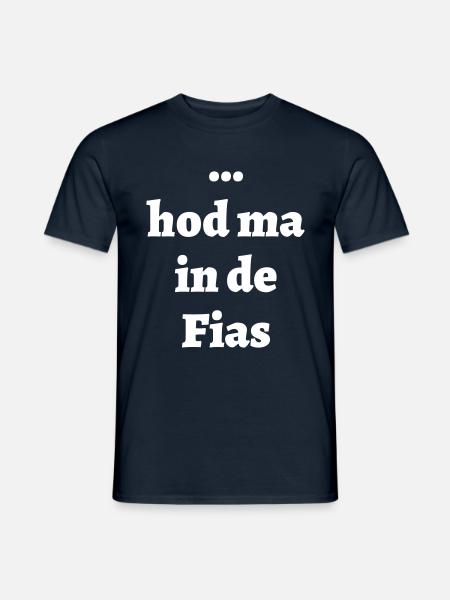 ... hod ma in de fias - bayerischer Spruch - Männer T-Shirt - Navy