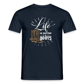 Life is better in Boots - Cowboy, , farmer, rodeo - Men's T-Shirt - navy - Front - AI Model Male 178 light (178cm)