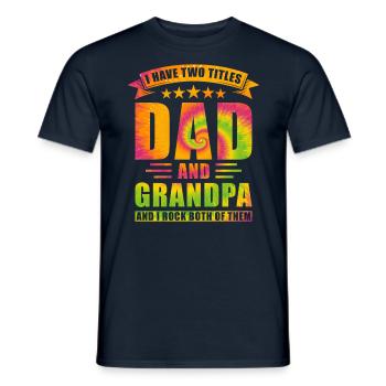 Dad and Grandpa Two Titles - Men's T-Shirt - navy - Front - AI Model Male 178 light (178cm)