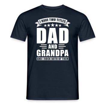 Dad and Grandpa Two Titles - Men's T-Shirt - navy - Front - AI Model Male 178 light (178cm)