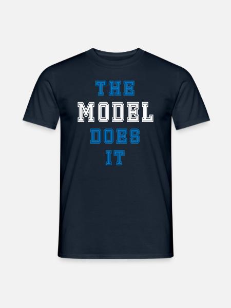 The Model does it Model Geschenk - Männer T-Shirt - Navy