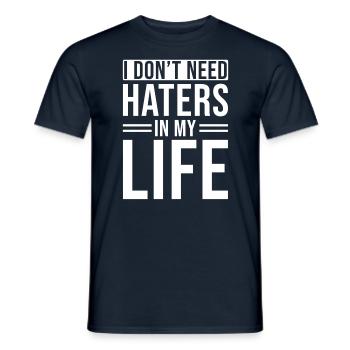Inspirierendes Zitat Ich Brauche Keine Hasser In - Männer T-Shirt - Navy - Vorne - AI Model Male 178 light (178cm)