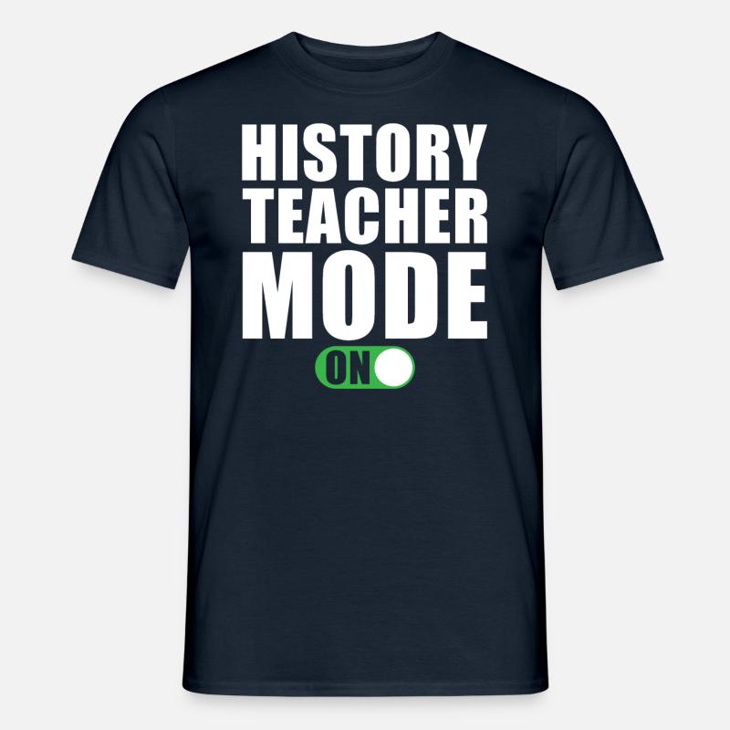 Geschichtslehrer Modus Ein - Männer T-Shirt - Navy