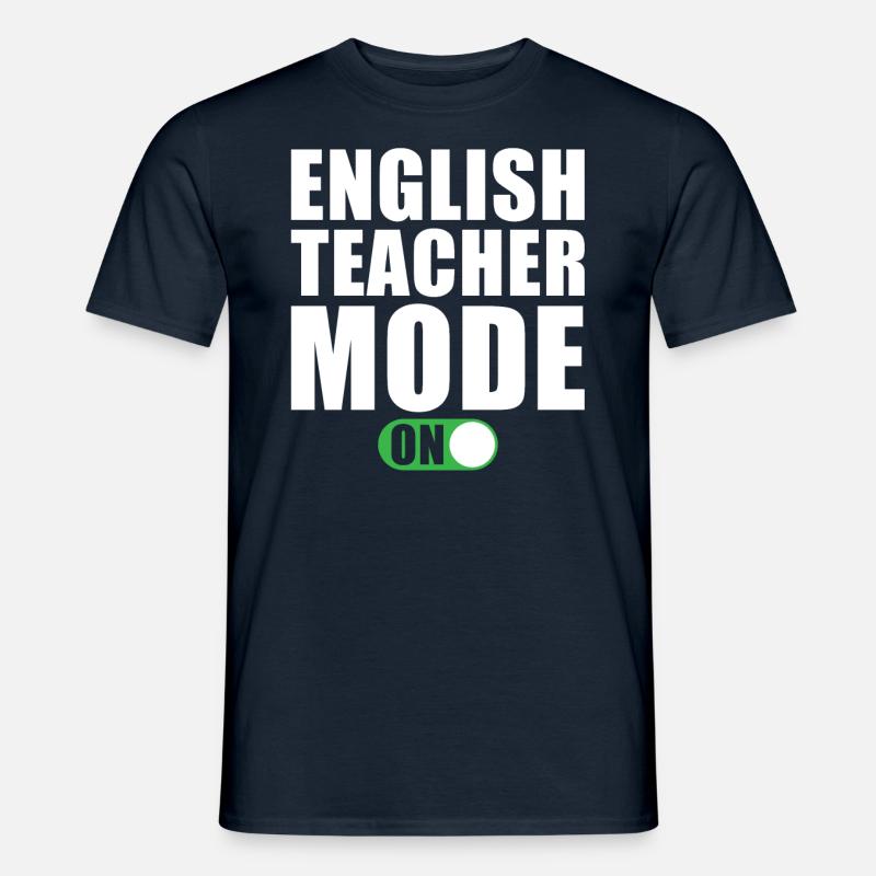 Englischlehrer Modus Ein - Männer T-Shirt - Navy