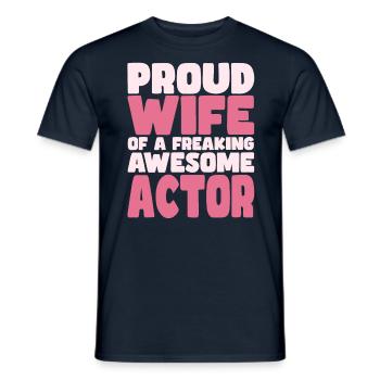 Proud Wife of A Damn Good Actor - Men's T-Shirt - navy - Front - AI Model Male 178 light (178cm)