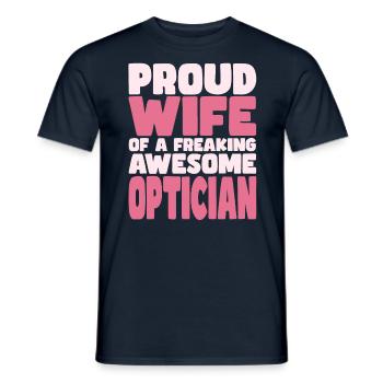 Proud Wife of A Damn Good Optician - Men's T-Shirt - navy - Front - AI Model Male 178 light (178cm)