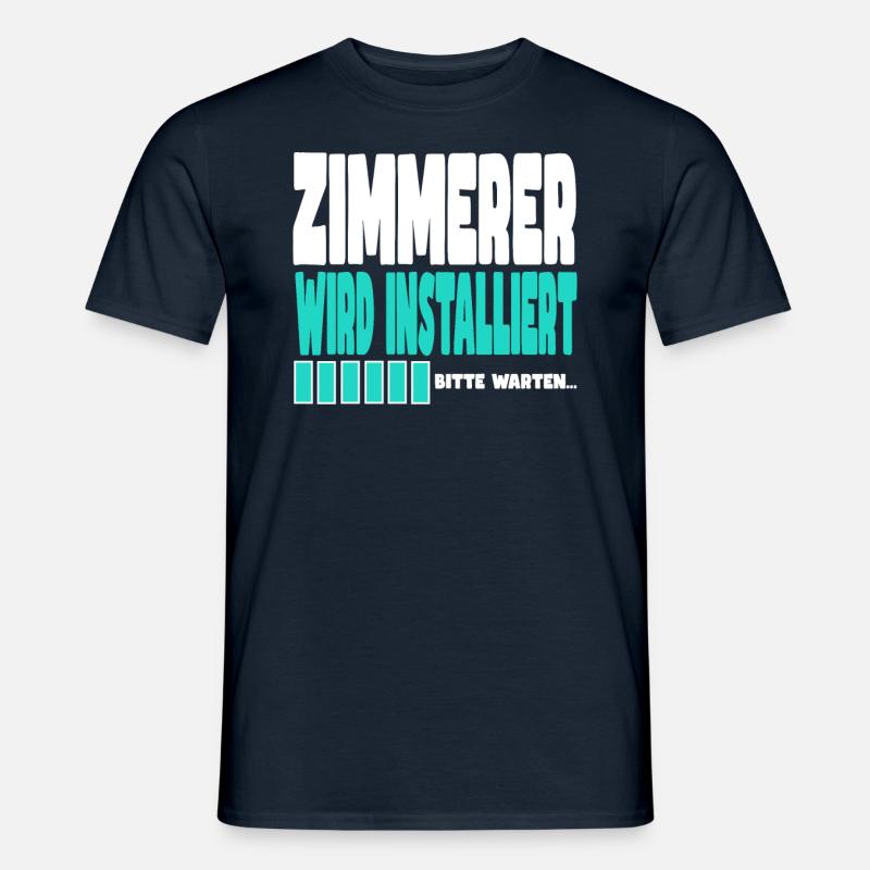Zimmerer wird installiert - Männer T-Shirt - Navy