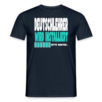 Deutschlehrer wird installiert - Männer T-Shirt - Navy - Vorne - AI Model Male 178 light (178cm)