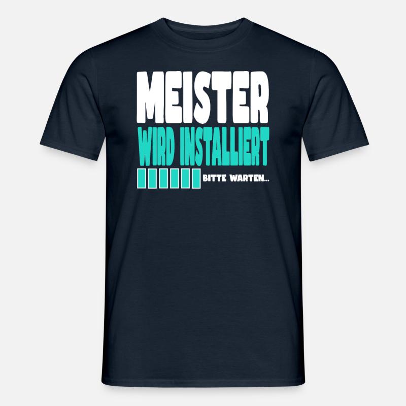Meister wird installiert - Männer T-Shirt - Navy
