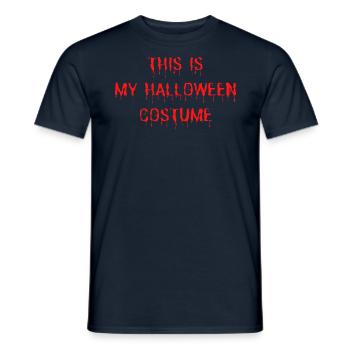 This is my Halloween Costume Kostüm Verkleidung - Männer T-Shirt - Navy - Vorne - AI Model Male 178 light (178cm)