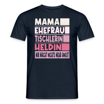 Tischlerin Mama Ehefrau Heldin - Männer T-Shirt - Navy - Vorne - AI Model Male 178 light (178cm)