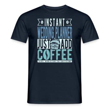 Wedding Planner Coffee Quote - Men's T-Shirt - navy - Front - AI Model Male 178 light (178cm)