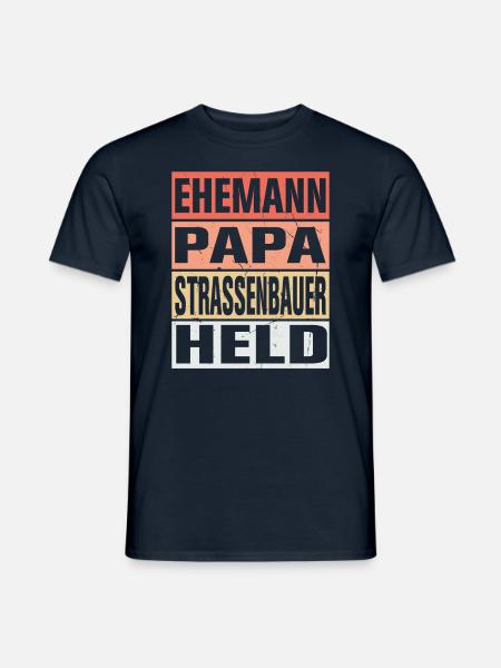 Strassenbauer Vater Ehemann Held - Männer T-Shirt - Navy