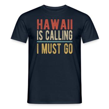 Hawaï m’appelle, je dois y aller - T-shirt homme - marine - Devant - AI Model Male 178 light (178cm)