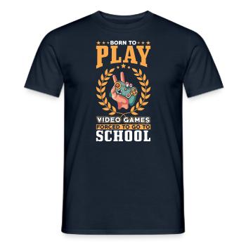 Gamers born to play video games - Men's T-Shirt - navy - Front - AI Model Male 178 light (178cm)