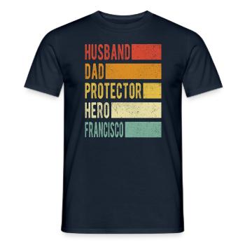 Francisco Name Papa Geschenk - Männer T-Shirt - Navy - Vorne - AI Model Male 178 light (178cm)