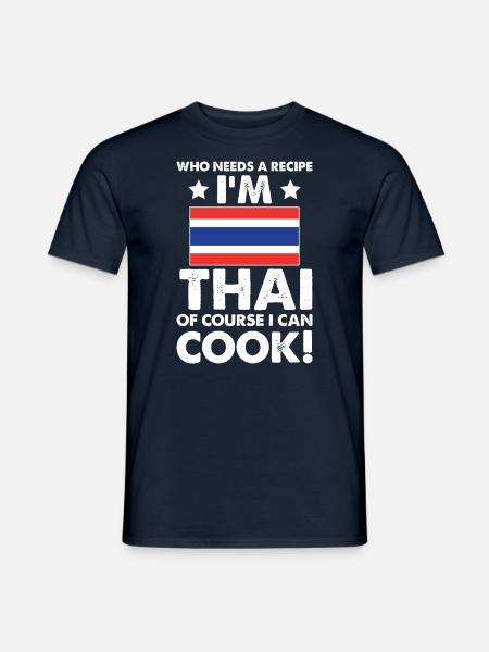 Thailändische Küche Koch Koch Ich bin Thai Natürlich Ich - Männer T-Shirt - Navy